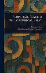 Perpetual Peace: A Philosophical Essay
