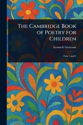 The Cambridge Book of Poetry for Children - Kenneth Grahame - cover