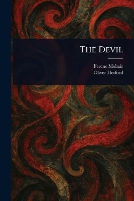 The Devil - Ferenc Molnár,Oliver Herford - cover