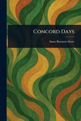 Concord Days - Amos Bronson Alcott - cover