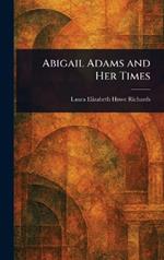 Abigail Adams and Her Times