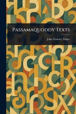Passamaquoddy Texts - John Dyneley Prince - cover