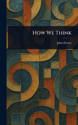 How We Think - John Dewey - cover