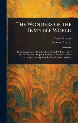The Wonders of the Invisible World - Cotton Mather,Increase Mather - cover