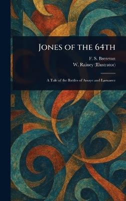 Jones of the 64th - F S (Frederick Sadleir) Brereton,W (william) Rainey - cover
