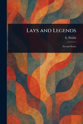 Lays and Legends - E (Edith) Nesbit - cover