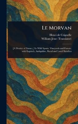 Le Morvan - Henri De Crignelle,William Jesse - cover