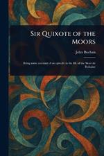 Sir Quixote of the Moors