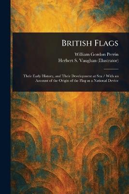 British Flags - William Gordon Perrin,Herbert S Vaughan - cover