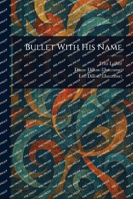 Bullet With His Name - Fritz Leiber,Diane Dillon,Leo Dillon - cover