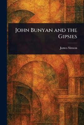 John Bunyan and the Gipsies - James Simson - cover