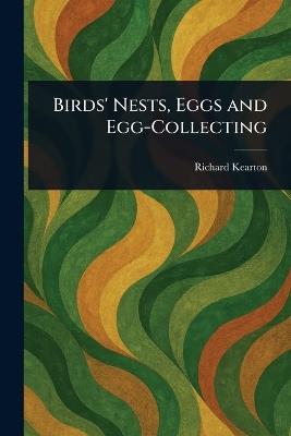 Birds' Nests, Eggs and Egg-Collecting - Richard Kearton - cover