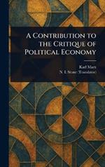 A Contribution to the Critique of Political Economy