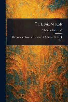The Mentor - Albert Bushnell Hart - cover