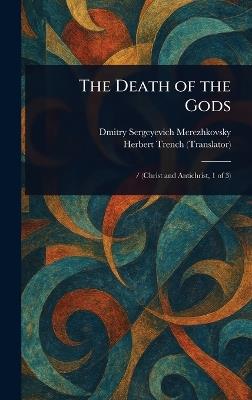 The Death of the Gods - Saratovski I Gosudarstvenny I Universitet Im Ng Chernyshevsk,Herbert Trench - cover