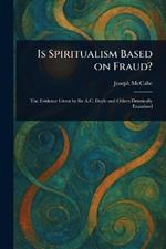 Is Spiritualism Based on Fraud?