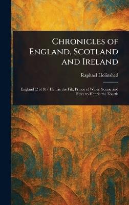 Chronicles of England, Scotland and Ireland - Raphael Holinshed - cover