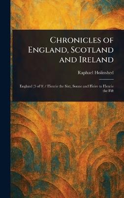 Chronicles of England, Scotland and Ireland - Raphael Holinshed - cover