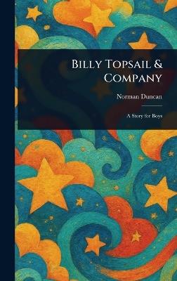 Billy Topsail & Company - Norman Duncan - cover