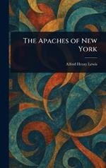 The Apaches of New York