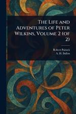 The Life and Adventures of Peter Wilkins, Volume 2 (of 2)