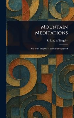 Mountain Meditations - L (Lizzy) Lind-Af-Hageby - cover