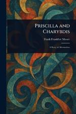 Priscilla and Charybdis