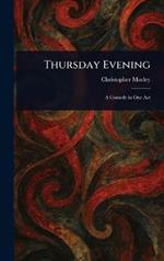 Thursday Evening
