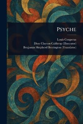 Psyche - Louis Couperus,Dion Clayton Calthrop,Benjamin Shepherd Berrington - cover