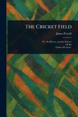 The Cricket Field - James Pycroft - cover