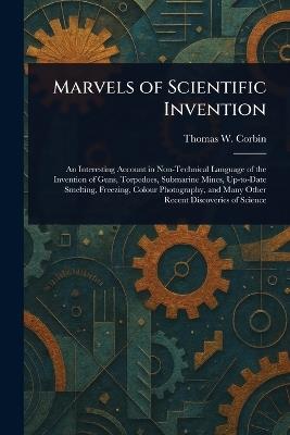 Marvels of Scientific Invention - Thomas W Corbin - cover