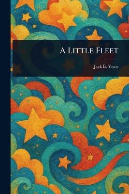 A Little Fleet - Jack B (Jack Butler) Yeats - cover
