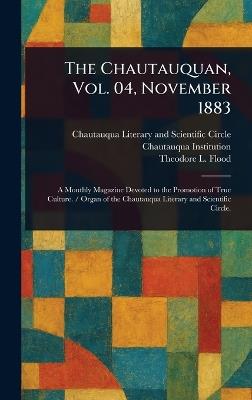 The Chautauquan, Vol. 04, November 1883 - Chautauqua Literary and Scien Circle,Chautauqua Institution,Theodore L Flood - cover