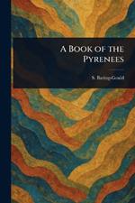 A Book of the Pyrenees