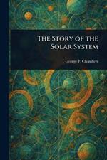 The Story of the Solar System