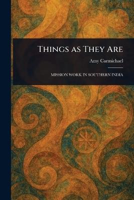 Things as They Are - Amy Carmichael - cover