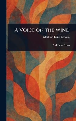 A Voice on the Wind - Madison Julius Cawein - cover