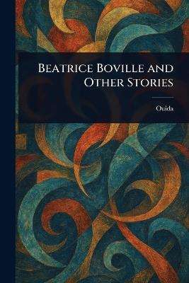 Beatrice Boville and Other Stories - Ouida - cover