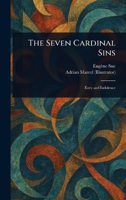 The Seven Cardinal Sins - Eugène Sue,Adrian Marcel - cover