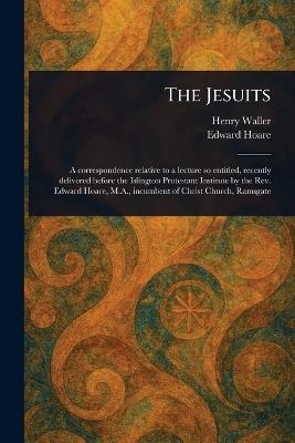 The Jesuits - Henry Waller,Edward Hoare - cover
