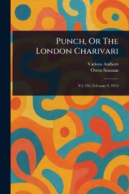 Punch, Or The London Charivari - Various,Owen Seaman - cover
