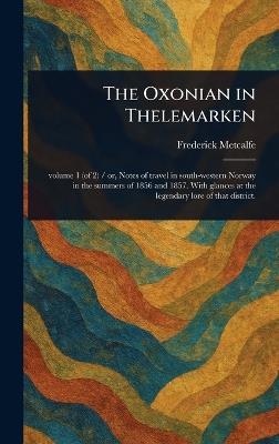 The Oxonian in Thelemarken - Frederick Metcalfe - cover