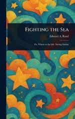 Fighting the Sea