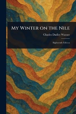 My Winter on the Nile - Charles Dudley Warner - cover