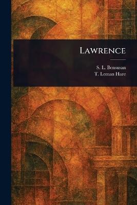 Lawrence - S L (Samuel Levy) Bensusan,T Leman (Thomas Leman) Hare - cover
