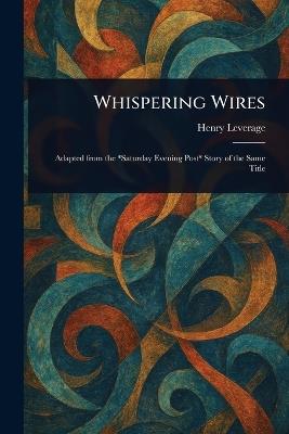 Whispering Wires - Henry Leverage - cover
