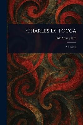 Charles Di Tocca - Cale Young Rice - cover