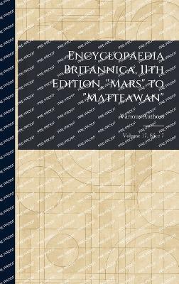 Encyclopaedia Britannica, 11th Edition, "Mars" to "Matteawan" - Various - cover