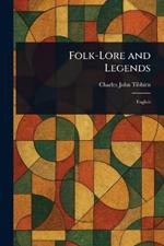 Folk-Lore and Legends