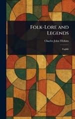 Folk-Lore and Legends